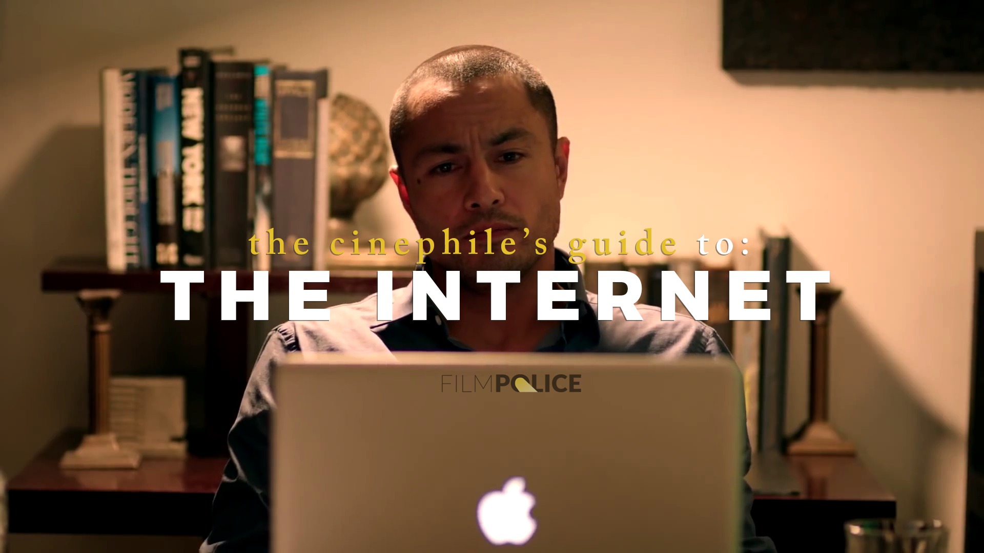 The Cinephile’s Guide To: The Internet