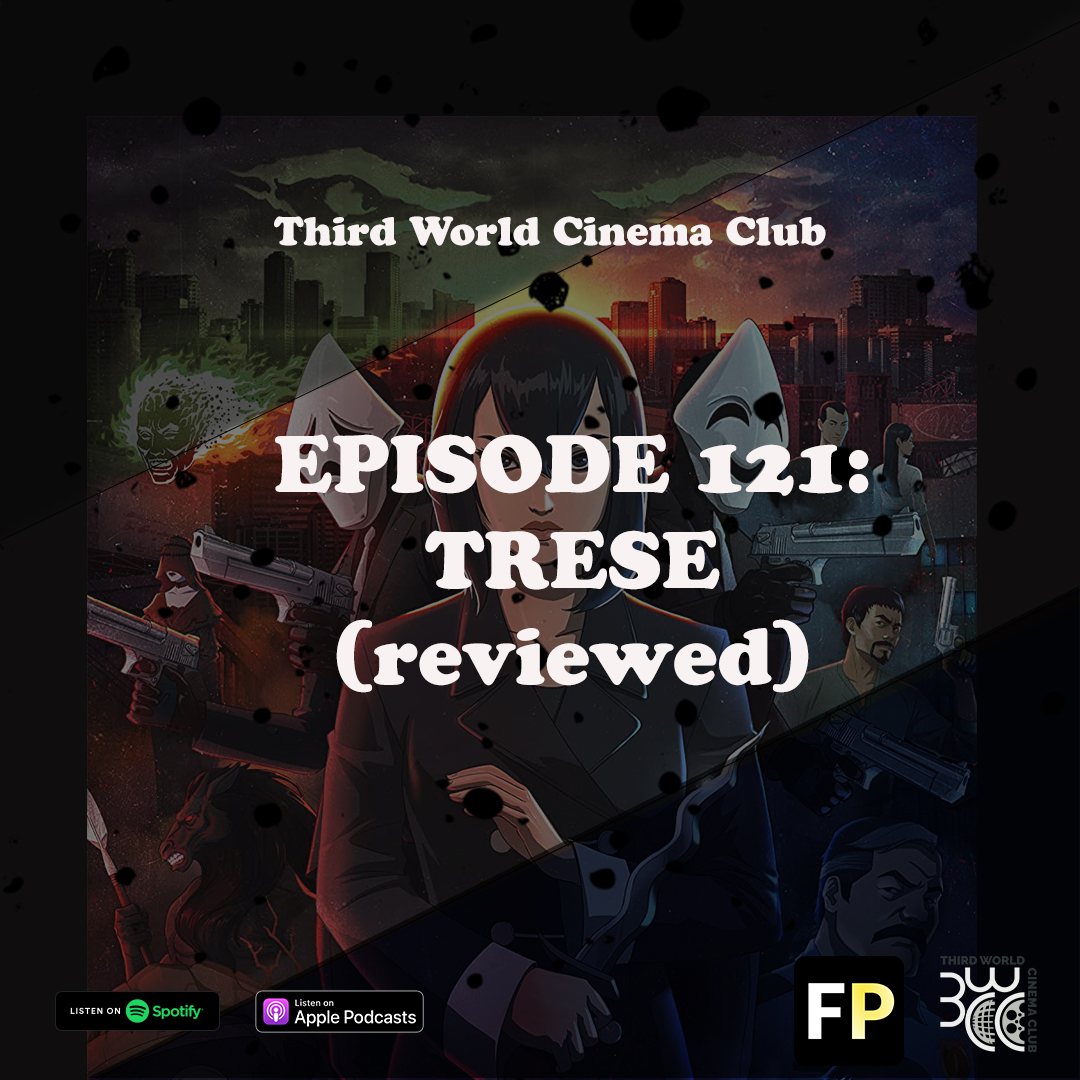 Episode 121 – Trese, Reviewed