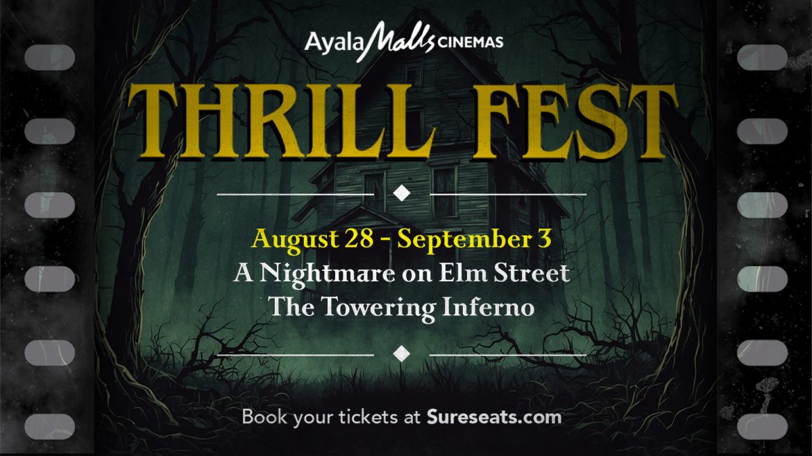 ‘A Nightmare on Elm Street’ and ‘The Towering Inferno’ to feature in the final week of Ayala Malls Cinemas’ annual “Thrill Fest”